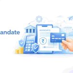 Everything You Need To Know About E-Mandate
